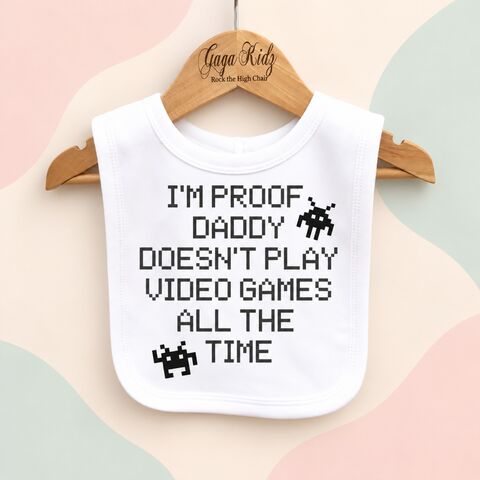 Proof,Daddy,Doesn't,Play,Video,Games,Baby,Bib,i'm proof daddy doesn't play video games all the time baby bib, funny newborn outfit gift, baby shower, infant dribble bib, humorous, gift for expecting friend, gamer dad, father's day gift