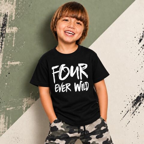 Four,Ever,Wild,Black,or,White,T-Shirt,four ever wild child, wild thing, 4 and wild, forever, 4th birthday party outfit gift, tee, top, tshirt, kids, baby, youth, infant, toddler, trendy t-shirt, shirt, unisex, cool, boy, girl