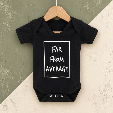 Far,from,Average,Black,or,White,Bodysuit,far from average, special, one of a kind, slogan baby, gaga kidz, funny baby, funny toddler, new baby gifts, sarcastic baby, funny baby clothes, funny baby gifts, baby shower ideas, baby clothing, hipster baby clothes
