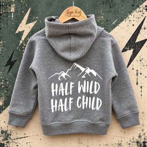 Half,Wild,Child,Hoodie,half wild half child, stay wild, wild one, young wild and free, moon child, adventure hoodie, grey hoodie, kids pullover, cool kids hoodie, children's hoodie, baby hoodie, toddler hoodie, junior hoodie, infant hoodie