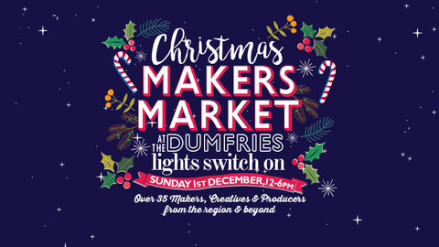 Christmas Makers Market - The Guild Dumfries