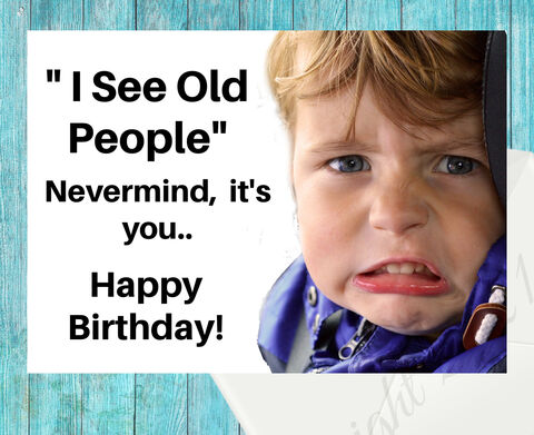 Funny,Birthday,Card,Printable,Humor,I,See,Old,People,Greeting,Happy,Instant,Download,Digital,Blank,DIY,digital_download,instant_download,greeting_card,printable_card,birthday_card,happy_birthday_card,blank_card,diy_card,blank_birthday_card,digital_card,funny_card,facebook_card,funny_birthday_card